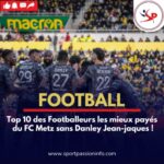 top-10-best-footballers-from-fc-metz-without-danley-jean-jaques!