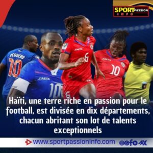 haiti,-a-land-rich-in-passion-for-football,-is-divided-into-ten-departments,-each-home-to-its-share-of-exceptional-talents