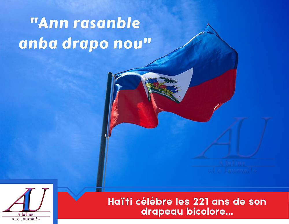 politics:-haiti-celebrates-the-221-years-of-its-two-tone-flag-under-the-theme-“ann-rasanble-anba-drapo-nou”…
