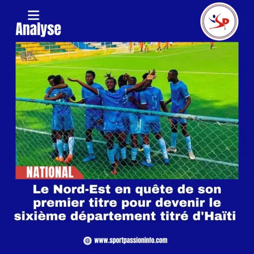 the-north-east-in-search-of-its-first-title-to-become-the-sixth-titled-department-of-haiti