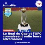 cfu-championship:-real-du-cap-and-ofc-finally-know-their-opponents