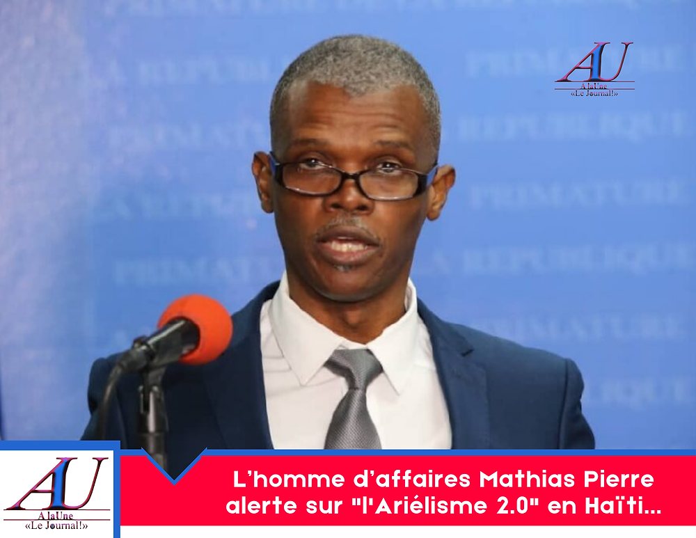 businessman-mathias-pierre-warns-of-“arilism-2.0”-in-haiti…